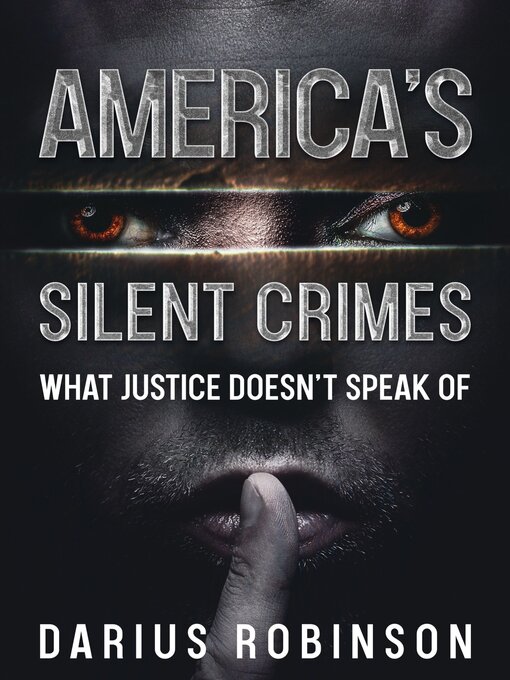 Title details for America's Silent Crimes by Darius Robinson - Available